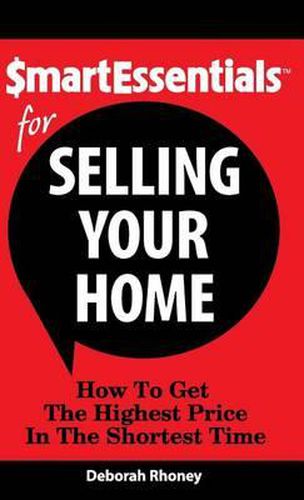 Cover image for Smart Essentials for Selling Your Home: How to Get the Highest Price in the Shortest Time