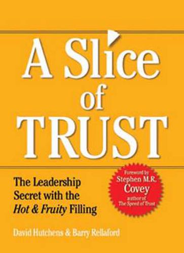 Cover image for Slice of Trust: The Leadership Secret with the Hot & Fruity Filling