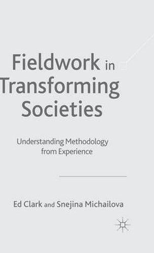 Cover image for Fieldwork in Transforming Societies: Understanding Methodology from Experience