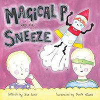 Cover image for Magical P and the Sneeze