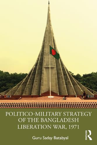 Cover image for Politico-Military Strategy of the Bangladesh Liberation War, 1971