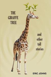 Cover image for The Giraffe Tree and Other Tall Stories