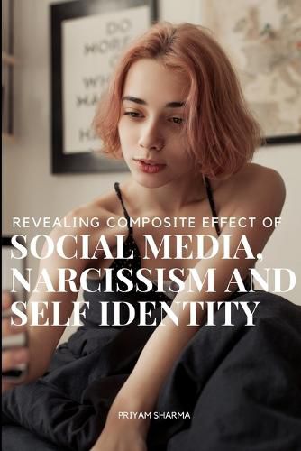 Cover image for Revealing composite effect of social media narcissism and self identity