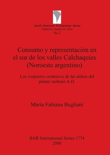 Cover image for Consumo y representacion en el sur de los valles Calchaquies (Noroeste argentino)