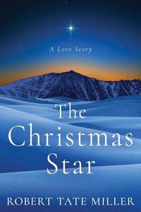 Cover image for The Christmas Star: A Love Story