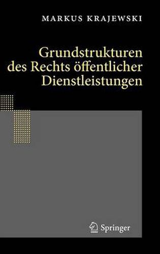 Grundstrukturen des Rechts oeffentlicher Dienstleistungen