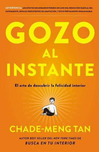 Gozo Al Instante: El Arte de Descubrir La Felicidad Interior