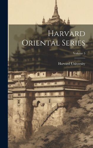 Cover image for Harvard Oriental Series; Volume 5