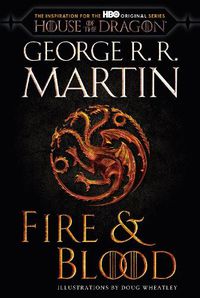 Cover image for Fire & Blood (HBO Tie-in Edition): 300 Years Before A Game of Thrones