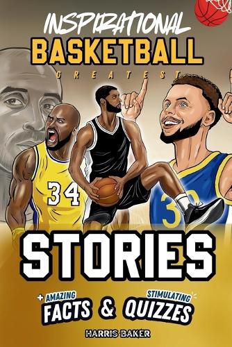 Cover image for Inspirational Basketball GOATS Stories, Amazing Facts, and Trivia Games