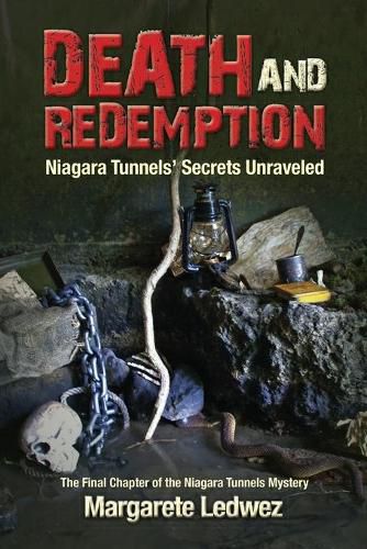 Cover image for Death and Redemption: Niagara Tunnels' Secrets Unraveled