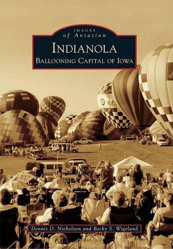 Cover image for Indianola: Ballooning Capital of Iowa