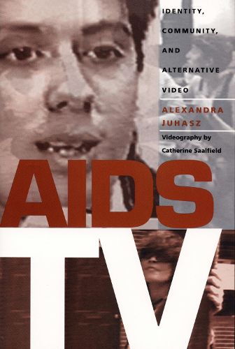 Cover image for AIDS TV: Identity, Community, and Alternative Video