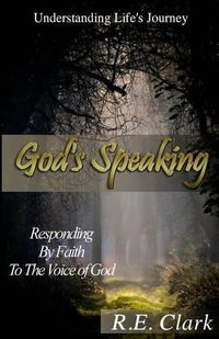 Cover image for God's Speaking: Responding by Faith to the Voice of God