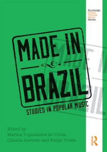 Cover image for Made in Brazil: Studies in Popular Music