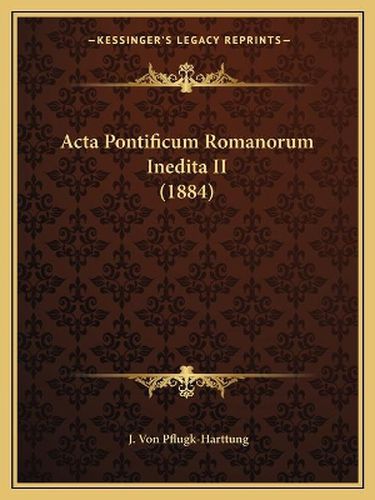 Cover image for ACTA Pontificum Romanorum Inedita II (1884)
