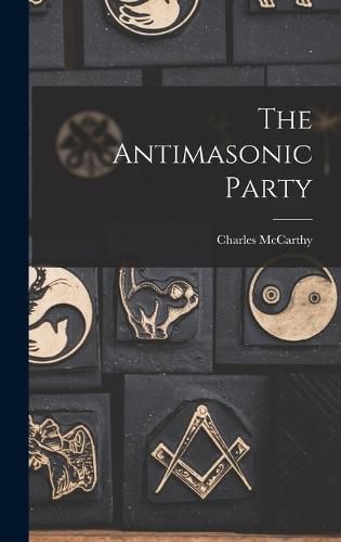 Cover image for The Antimasonic Party