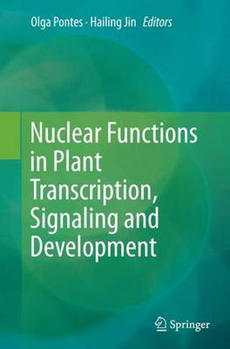 Cover image for Nuclear Functions in Plant Transcription, Signaling and Development