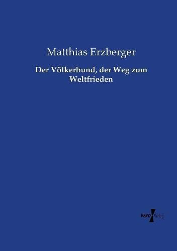 Cover image for Der Voelkerbund, der Weg zum Weltfrieden