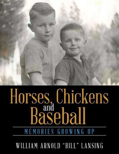 Cover image for Horses, Chickens and Baseball: Memories Growing Up