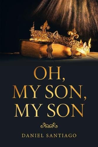 Cover image for Oh, My Son, My Son