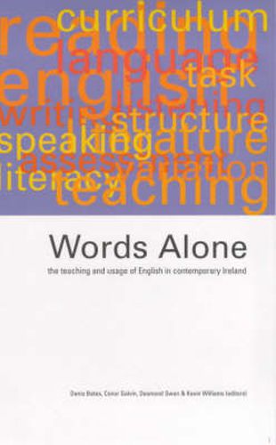 Cover image for Words Alone: The Teaching and Usage of English in Contemporary Ireland