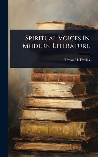 Cover image for Spiritual Voices In Modern Literature
