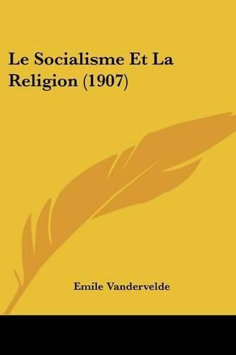 Le Socialisme Et La Religion (1907)