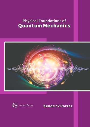 Cover image for Physical Foundations of Quantum Mechanics