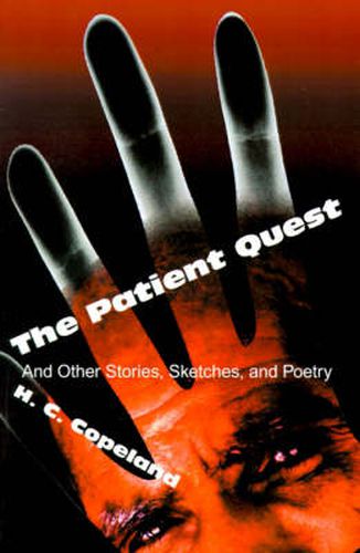 Cover image for The Patient Quest: And Other Stories, Sketches, and Poetry