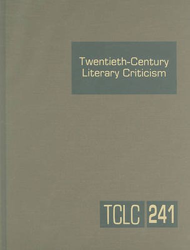 Cover image for Twentieth-Century Literary Criticism: Criticism of the Works of Noveliists, Poets, Playwrights, Short Story Writers, and Other Creative Writers Who Lived Between 1900 and 1999, from the Fi