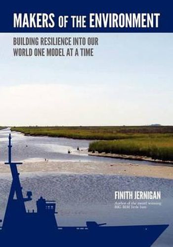 Cover image for Makers of the Environment: Building resilience into our world one model at a time. BIM of the Book about Information!