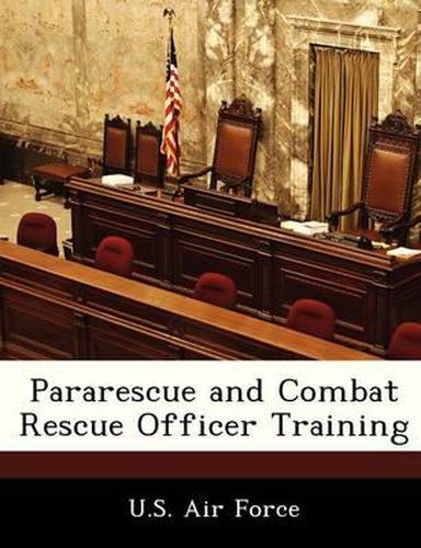 Cover image for Pararescue and Combat Rescue Officer Training