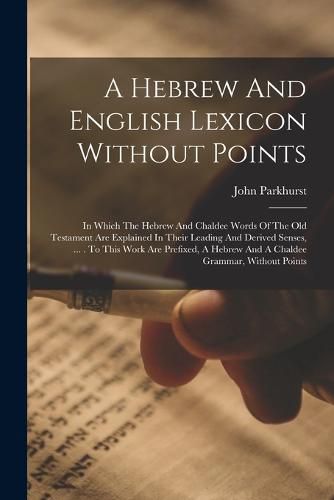 Cover image for A Hebrew And English Lexicon Without Points