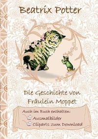 Cover image for Die Geschichte von Frau Moppet (inklusive Ausmalbilder und Cliparts zum Download): The Tale of Miss Moppet