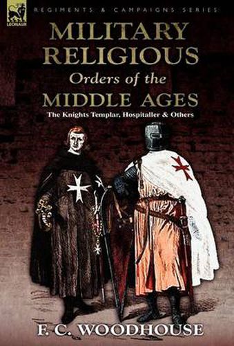 Cover image for The Military Religious Orders of the Middle Ages: The Knights Templar, Hospitaller and Others