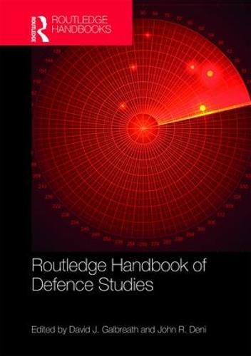 Cover image for Routledge Handbook Of Defence Studies