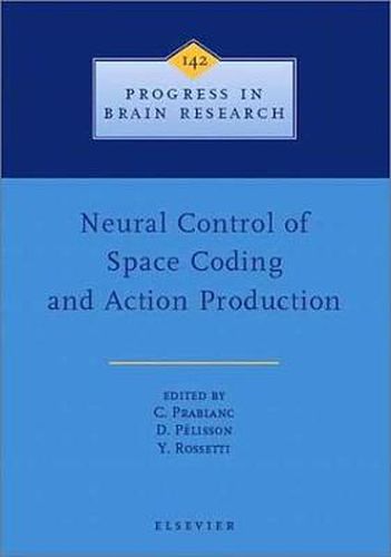 Cover image for Neural Control of Space Coding and Action Production