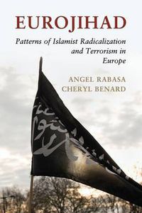 Cover image for Eurojihad: Patterns of Islamist Radicalization and Terrorism in Europe