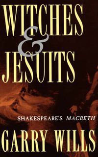Cover image for Witches and Jesuits: Shakespeare's Macbeth