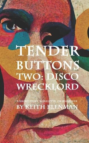 Cover image for Tender Buttons Two: Disco Wreck Lord