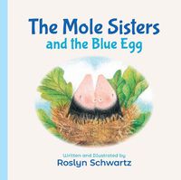 Cover image for The Mole Sisters and the Blue Egg