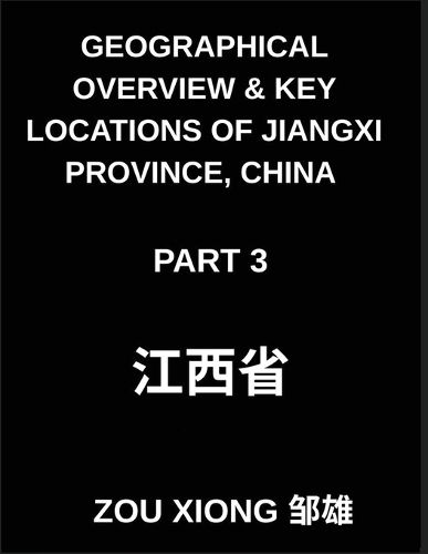 Cover image for Geographical Overview & Key Locations of Jiangxi Province, China (Part 3) - Chinese Characters, Pinyin, and English Mastery for Jiangxi Addresses, Names, and HSK Readiness