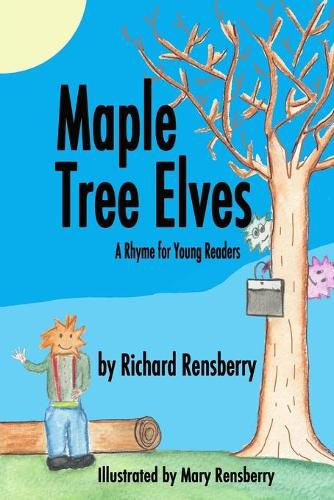 Cover image for Maple Tree Elves: A Rhyme for Young Readers