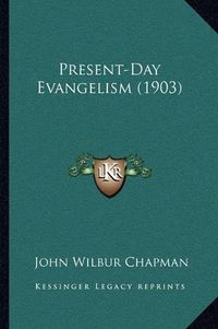 Cover image for Present-Day Evangelism (1903)