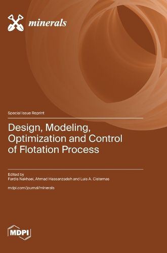 Cover image for Design, Modeling, Optimization and Control of Flotation Process