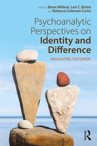 Cover image for Psychoanalytic Perspectives on Identity and Difference: Navigating the Divide