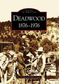 Cover image for Deadwood, 1876-1976