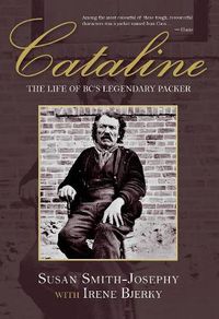 Cover image for Cataline: The Life of BC's Legendary Packer