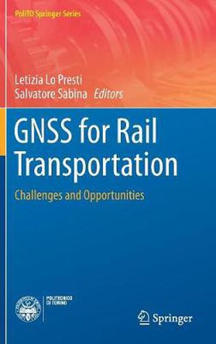 Cover image for GNSS for Rail Transportation: Challenges and Opportunities